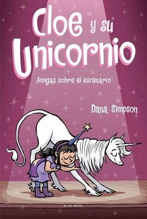 Amigas sobre el escenario (Cloe y su Unicornio #07) | 9788418054624 | Simpson, Dana | Llibreria online de Figueres i Empordà