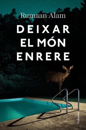 Deixar el món enrere | 9788466428064 | Alam, Rumaan | Llibreria online de Figueres i Empordà
