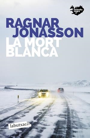 La mort blanca (Islàndia Negra #02) | 9788418572487 | Jónasson, Ragnar | Llibreria online de Figueres i Empordà