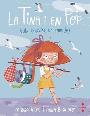 La Tina i en Pop #01. VULL CANVIAR DE FAMÍLIA! | 9788466150095 | Vidal Saenz, Mireia | Librería online de Figueres / Empordà