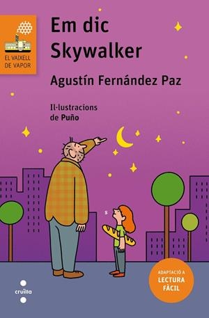 EM DIC SKYWALKER (LECTURA FÀCIL) (Vaixell de vapor taronja 204) | 9788466149716 | Fernández Paz, Agustín | Llibreria online de Figueres i Empordà