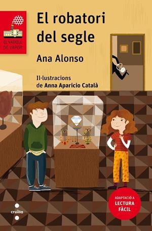 EL ROBATORI DEL SEGLE (LECTURA FÀCIL) (Vaixell de vapor vermell #177) | 9788466149709 | Alonso, Ana | Llibreria online de Figueres i Empordà
