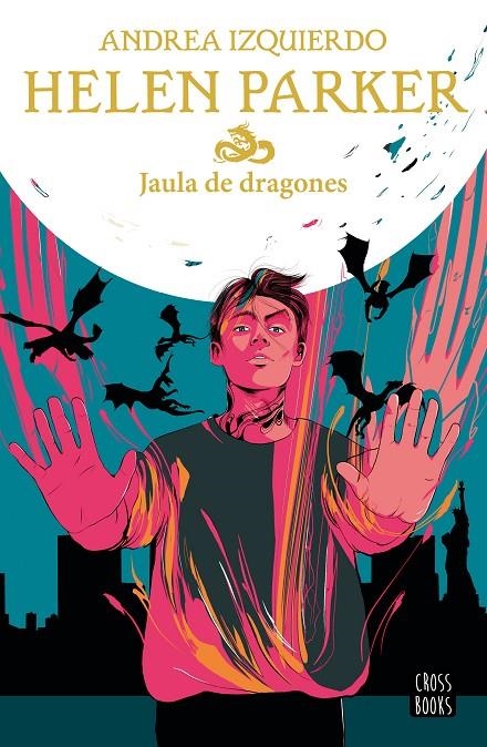 Helen Parker #03. Jaula de dragones | 9788408245889 | Izquierdo, Andrea | Llibreria online de Figueres i Empordà