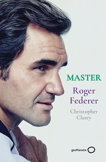 Master - Roger Federer | 9788408246329 | Clarey, Christopher | Librería online de Figueres / Empordà