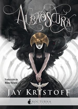 Albaoscura (Crónicas de la Nuncanoche #03) | 9788418440236 | Kristoff, Jay | Llibreria online de Figueres i Empordà