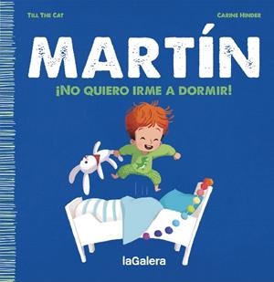 Martín. ¡No quiero irme a dormir! | 9788424671365 | Till the Cat | Llibreria online de Figueres i Empordà