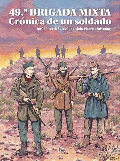 49ª BRIGADA MIXTA, CRÓNICA DE UN SOLDADO | 9788409331093 | Pitarch Salvador, Jordi /  Pitarch Salvador, Alain | Llibreria online de Figueres i Empordà