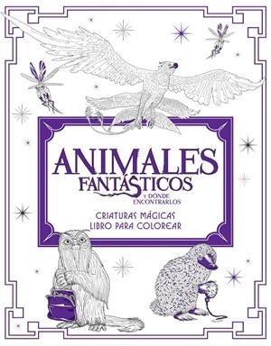 Animales fantásticos y dónde encontrarlos: criaturas mágicas. Libro para colorea | 9788491390312 | Bros., Warner | Llibreria online de Figueres i Empordà