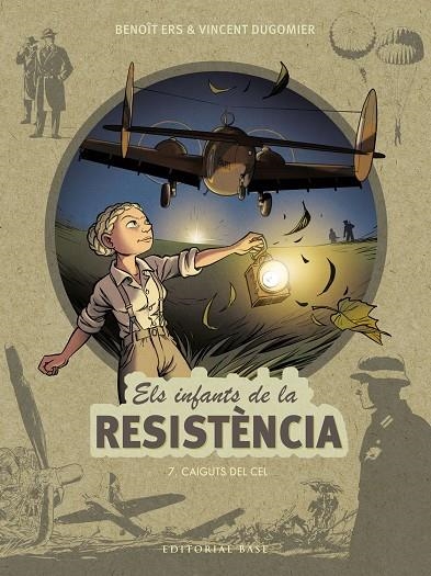 Els infants de la resistència #07. Caiguts del cel | 9788418434891 | Ers, Benoît/Dugomier, Vincent | Llibreria online de Figueres i Empordà
