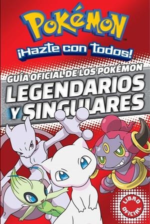 Guía oficial de los Pokémon legendarios y singulares (Pokémon) | 9788490438107 | VARIOS AUTORES | Llibreria online de Figueres i Empordà