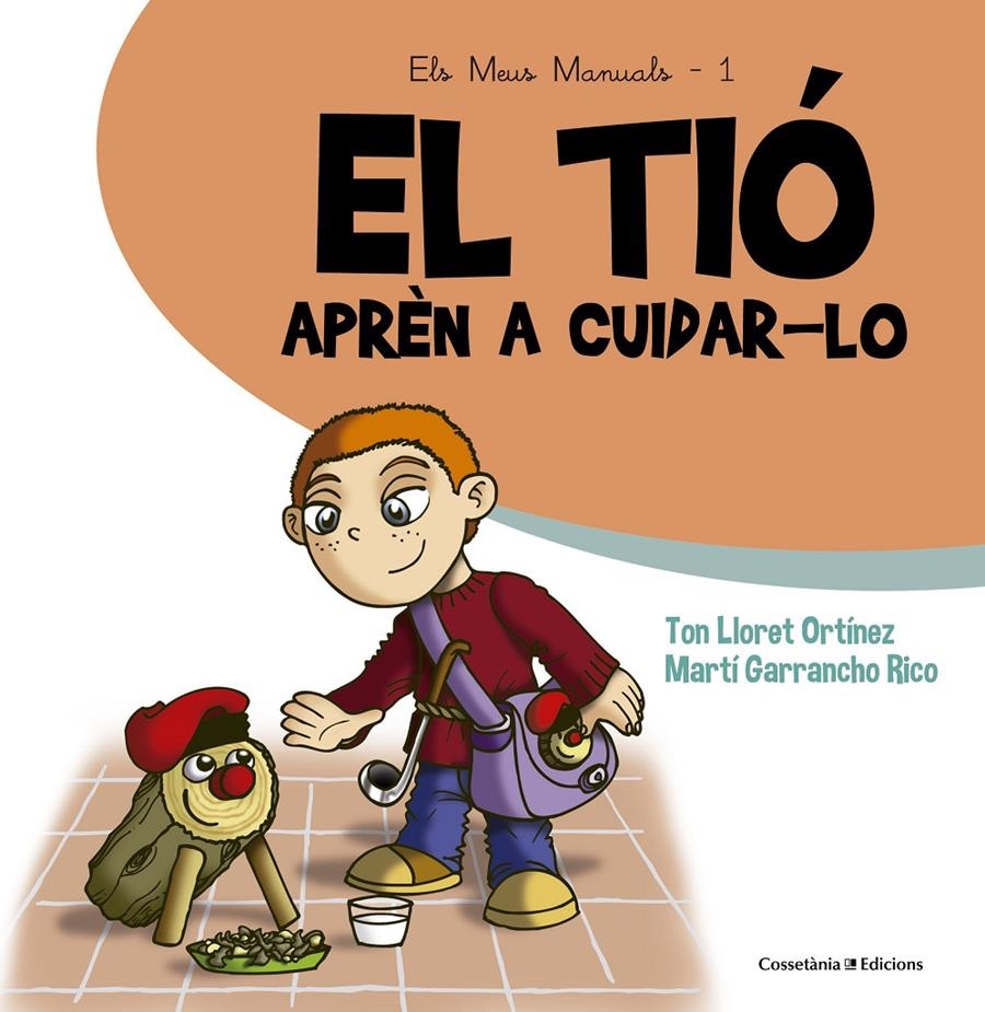 El tió. Aprèn a cuidar-lo | 9788490343807 | Garrancho Rico, Martí/Lloret Ortínez, Ton | Librería online de Figueres / Empordà