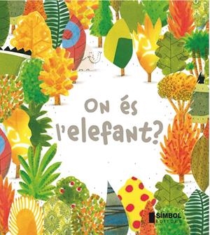 On és l'elefant ? | 9788415315254 | Barroux | Llibreria online de Figueres i Empordà