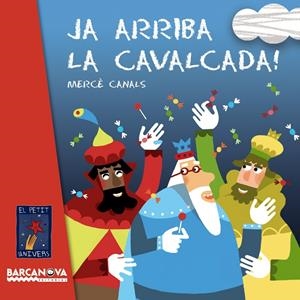 Ja arriba la cavalcada! | 9788448928728 | Canals, Mercè | Llibreria online de Figueres i Empordà