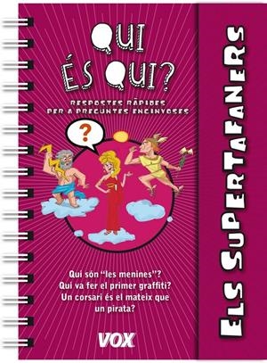 Els Supertafaners / Qui és qui? | 9788499741604 | Larousse Editorial | Llibreria online de Figueres i Empordà