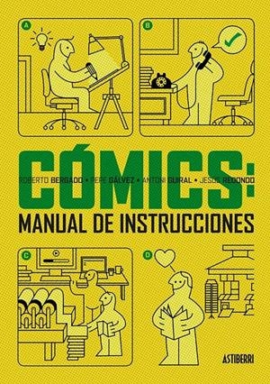 Cómics: manual de instrucciones | 9788415685999 | Guiral, Antoni/Bergado, Roberto/Gálvez, Pepe/Redondo, Jesús | Librería online de Figueres / Empordà