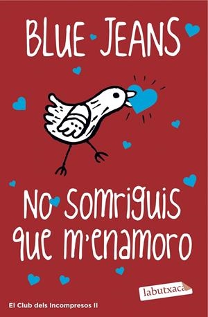 No somriguis que m'enamoro | 9788416334698 | Blue Jeans | Librería online de Figueres / Empordà