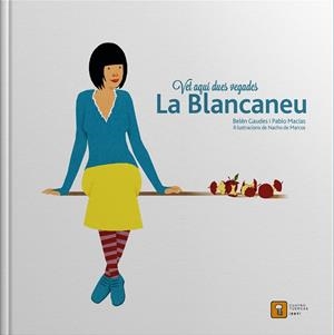 BLANCANEU | 9788494209048 | MACIAS ALBA, PABLO/GAUDES TEIRA, BELEN | Llibreria online de Figueres i Empordà