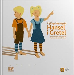 HANSEL I GRETEL | 9788494209093 | MACIAS ALBA, PABLO/DE MARCOS ESCRIÑA, NACHO/GAUDES TEIRA, BELEN | Llibreria online de Figueres i Empordà
