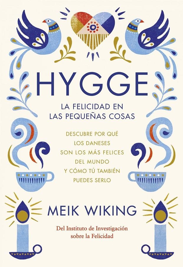 Hygge. La felicidad en las pequeñas cosas | 9788448022952 | Meik Wiking | Llibreria online de Figueres i Empordà