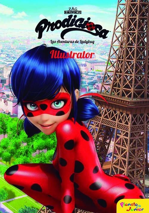 Prodigiosa. Las aventuras de Ladybug. Illustrator | 9788408165446 | Prodigiosa | Llibreria online de Figueres i Empordà