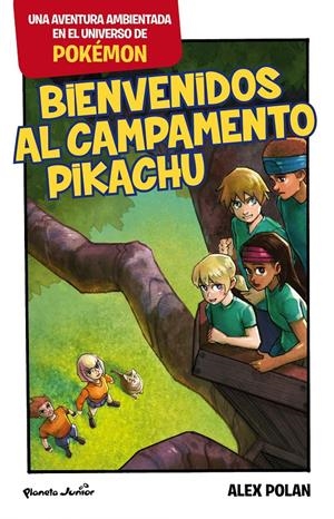 Bienvenidos al Campamento Pikachu | 9788408166061 | Alex Polan | Llibreria online de Figueres i Empordà