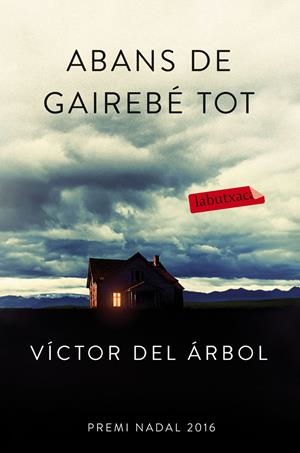 Abans de gairebé tot | 9788416600618 | Víctor del Árbol | Llibreria online de Figueres i Empordà