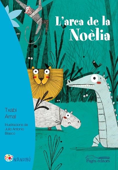 L'arca de la Noèlia | 9788499758169 | Arnal Gil, Txabi/Blasco, Julio Antonio | Librería online de Figueres / Empordà