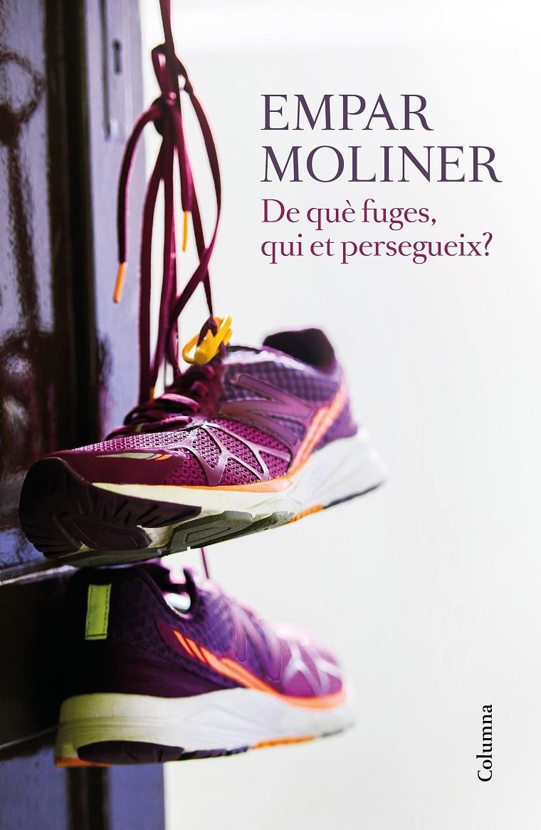 De què fuges, qui et persegueix? | 9788466422215 | Empar Moliner | Llibreria online de Figueres i Empordà