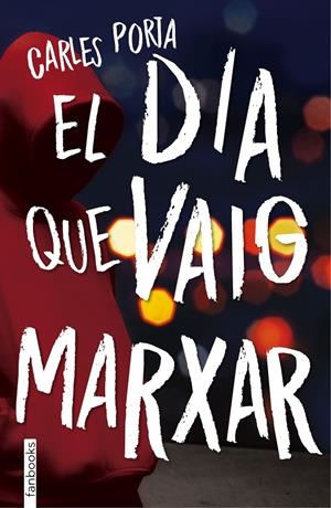 El dia que vaig marxar | 9788416716210 | Porta, Carles | Llibreria online de Figueres i Empordà