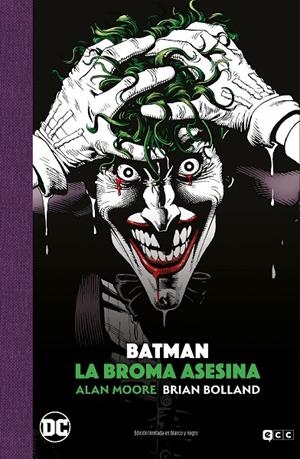 Batman: La broma asesina - Edición Deluxe limitada en blanco y negro | 9788418862533 | Moore, Alan/Waid, Mark | Llibreria online de Figueres i Empordà