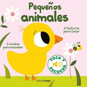Pequeños animales. Toca y escucha | 9788408238829 | Billet, Marion | Llibreria online de Figueres i Empordà