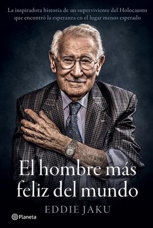 El hombre más feliz del mundo | 9788408242253 | Jaku, Eddie | Llibreria online de Figueres i Empordà