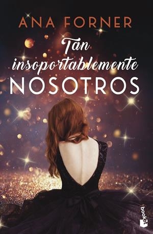 Tan insoportablemente nosotros. Tan tú, tan nosotros #02 | 9788408247821 | Forner, Ana | Llibreria online de Figueres i Empordà