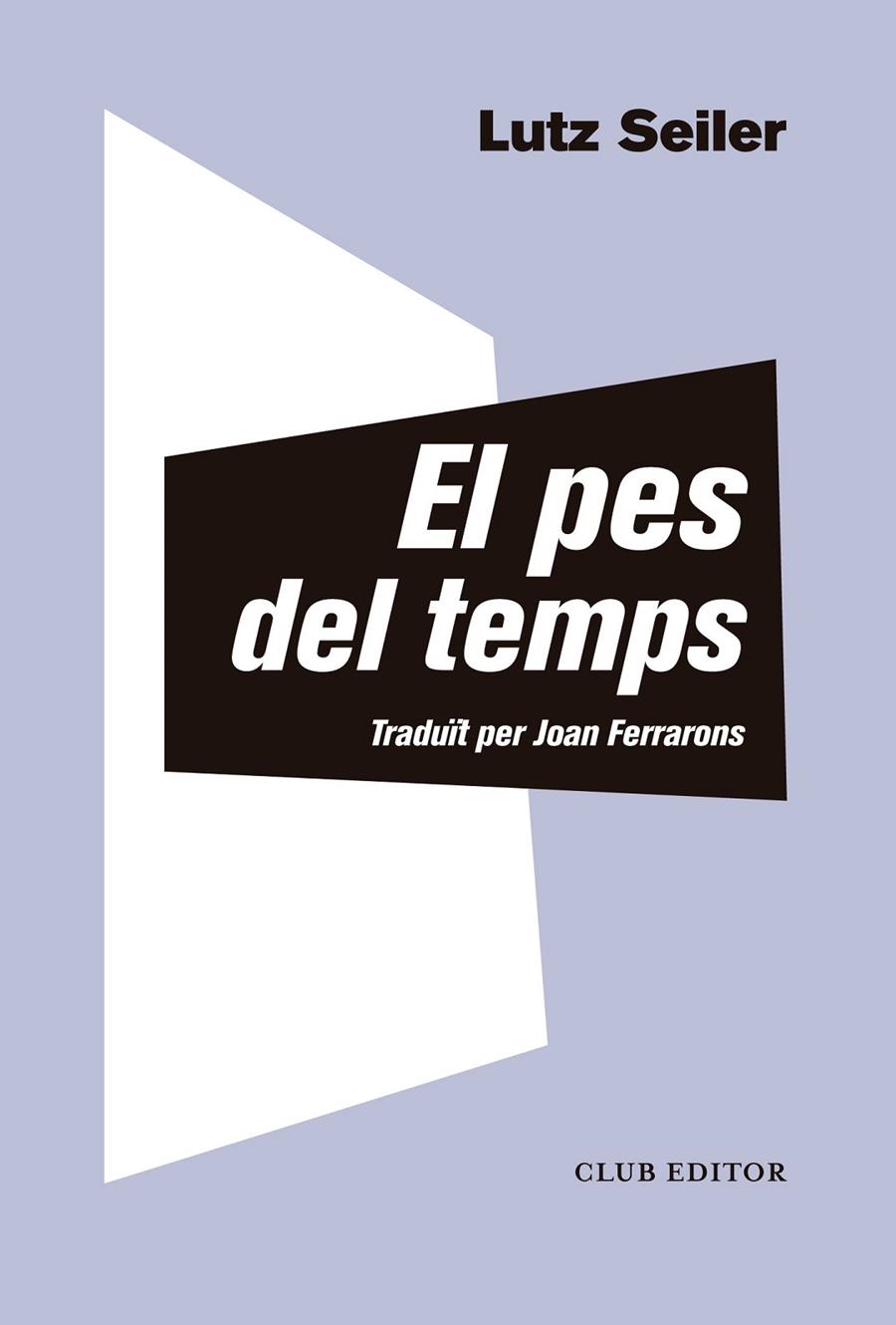 El pes del temps | 9788473292412 | Seiler, Lutz | Llibreria online de Figueres i Empordà