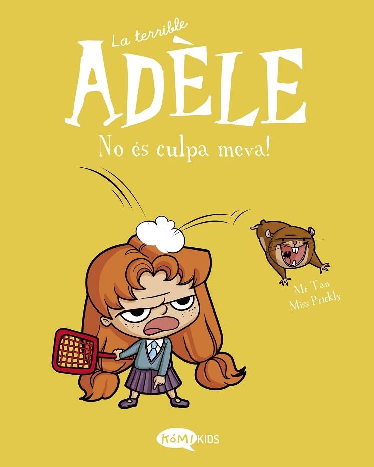 La terrible Adèle #03. No ès culpa meva! | 9788412257151 | Mr Tan | Librería online de Figueres / Empordà