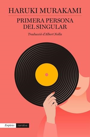 Primera persona del singular | 9788418833090 | Murakami, Haruki | Llibreria online de Figueres i Empordà