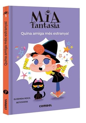 Mia Fantasia #01. Quina amiga més estranya! | 9788491016953 | Roca, Elisenda | Llibreria online de Figueres i Empordà