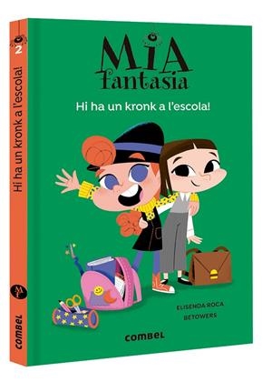 Mia Fantasia #02. Hi ha un kronk a l'escola | 9788491016977 | Roca, Elisenda | Llibreria online de Figueres i Empordà