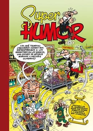¡Misterio en el hipermercado! (Súper Humor Mortadelo #066) | 9788402425232 | Ibáñez, Francisco | Librería online de Figueres / Empordà