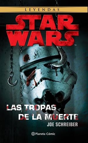 Star Wars Las tropas de la muerte (NE) | 9788413414287 | Schreiber, Joe | Librería online de Figueres / Empordà