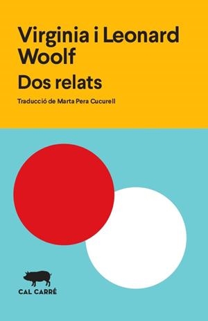 Dos relats | 9788412394306 | Woolf, Virginia/Woolf, Leonard | Librería online de Figueres / Empordà