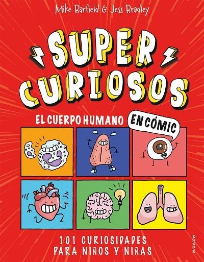 El cuerpo humano en cómic. 101 curiosidades para niños y niñas (SUPERCURIOSOS 1) | 9788418483349 | Jess Bradley, Mike Barfield | Llibreria online de Figueres i Empordà