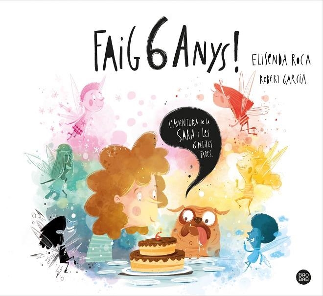Faig 6 anys! | 9788413890760 | Roca Palet, Elisenda/Garcia, Robert | Librería online de Figueres / Empordà