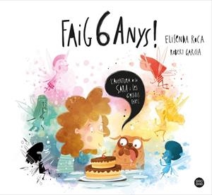 Faig 6 anys! | 9788413890760 | Roca Palet, Elisenda/Garcia, Robert | Llibreria online de Figueres i Empordà