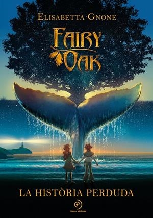 Fairy Oak. La història perduda | 9788418538865 | Gnone, Elisabetta | Llibreria online de Figueres i Empordà