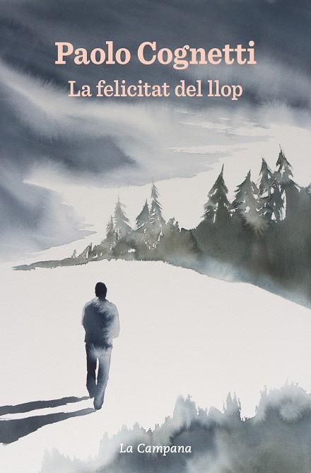 La felicitat del llop | 9788418226373 | Cognetti, Paolo | Llibreria online de Figueres i Empordà