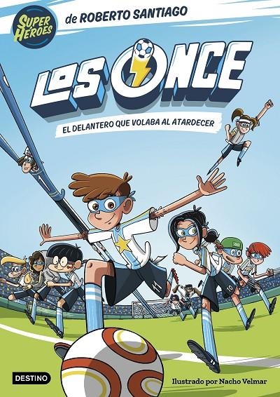 Los Once #01. El delantero que volaba al atardecer | 9788408244035 | Santiago, Roberto | Librería online de Figueres / Empordà