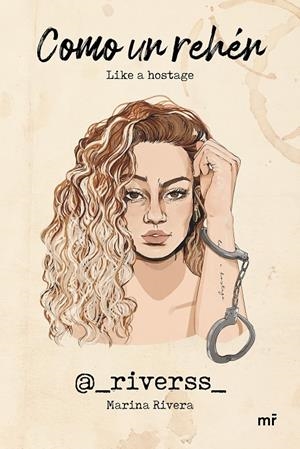 Como un rehén | 9788427049048 | Marina Rivera (@_riverss_) | Llibreria online de Figueres i Empordà