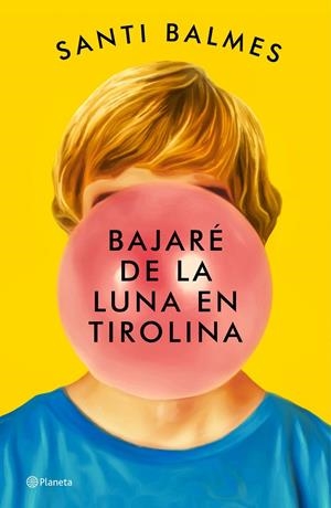 Bajaré de la luna en tirolina | 9788408246992 | Balmes, Santi | Llibreria online de Figueres i Empordà