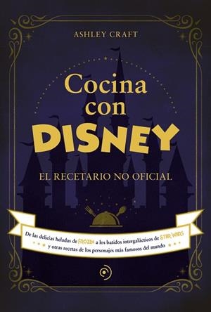 COCINA CON DISNEY | 9788418538773 | Craft, Ashley | Llibreria online de Figueres i Empordà